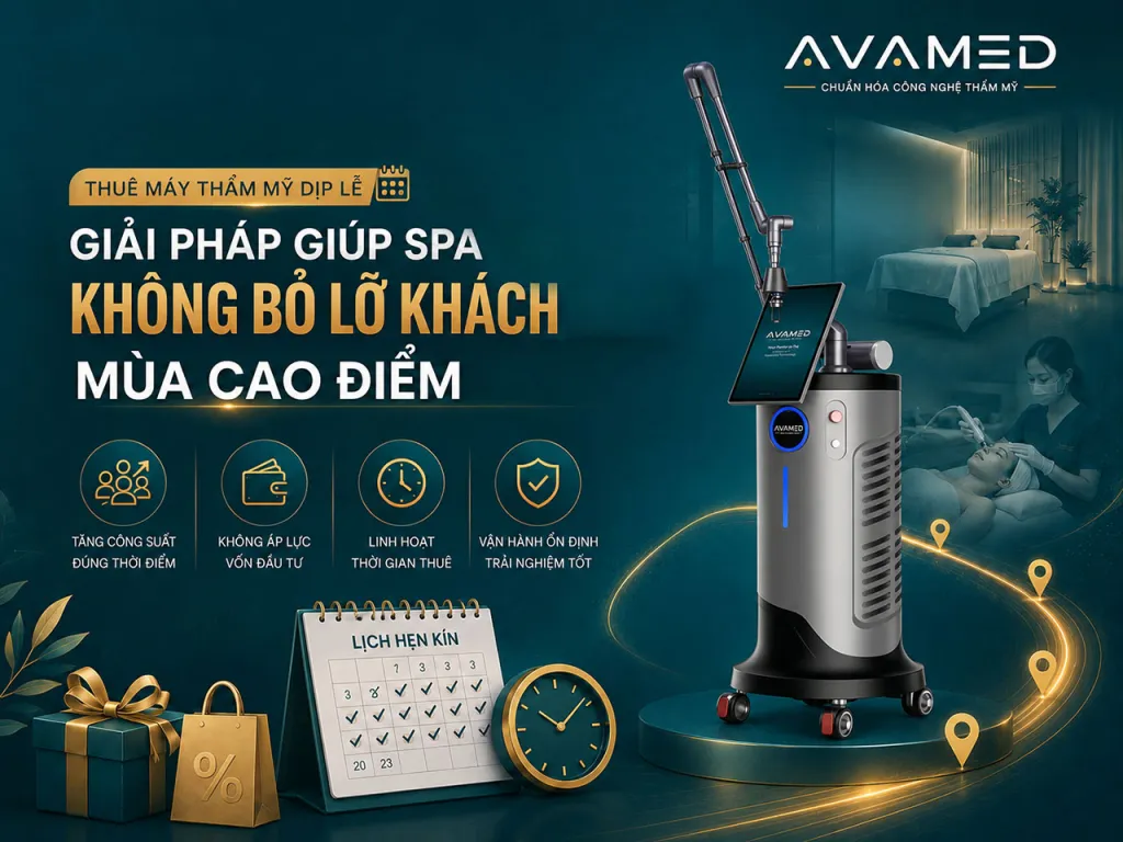 Thuê máy thẩm mỹ dịp lễ: Giải pháp giúp spa không bỏ lỡ khách mùa cao điểm